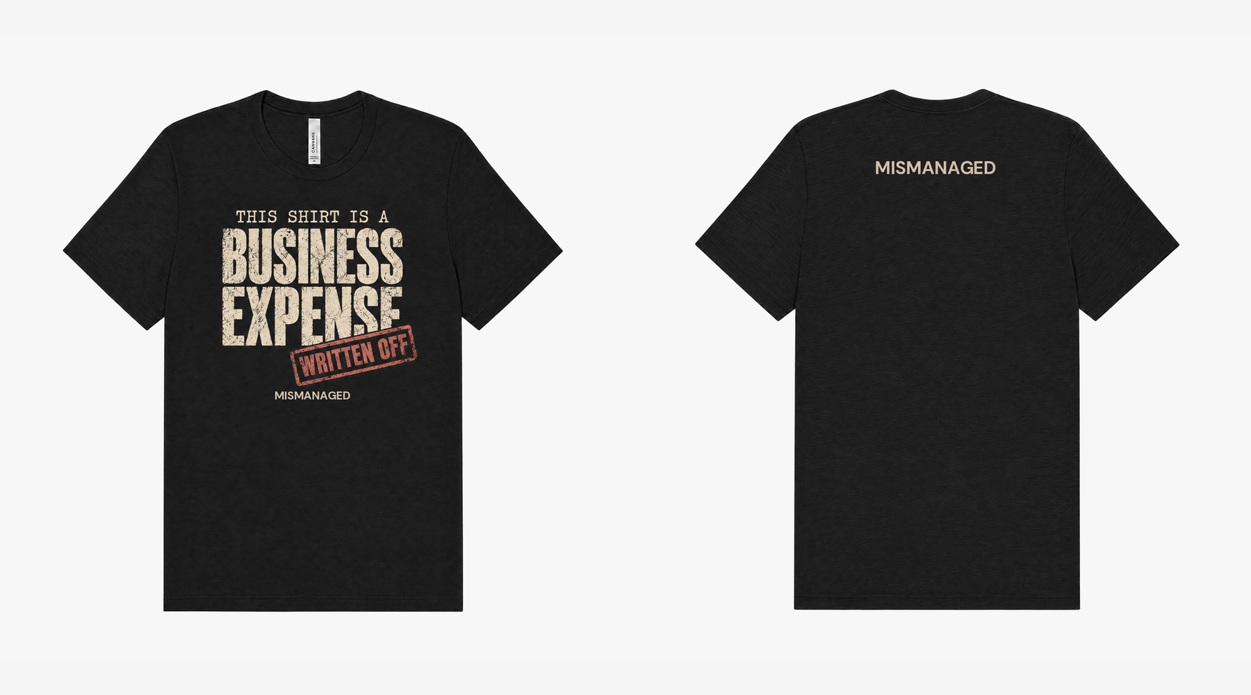 Business Expense Tee in black, campaign view, front left and back right showing vintage business expense lettering and small MISMANAGED wordmark, design mockup