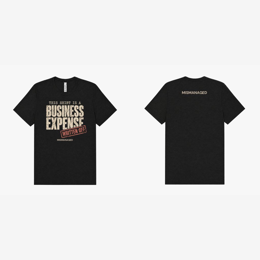 Business Expense Tee in black, pair view, front left and back right showing vintage business expense lettering and small MISMANAGED wordmark, design mockup