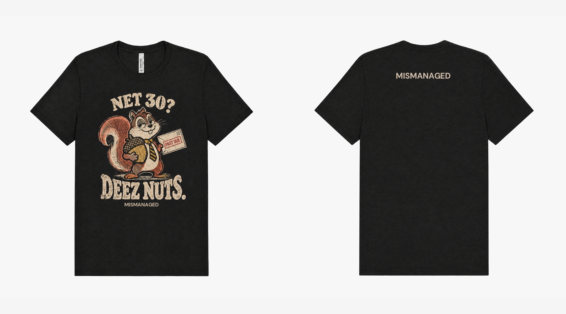 Net 30? Deez Nuts. tee in black, campaign view, front and back side by side, design mockup